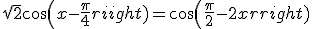 \sqrt{2}cos(x-\frac{\pi}{4})=cos(\frac{\pi}{2}-2x)
